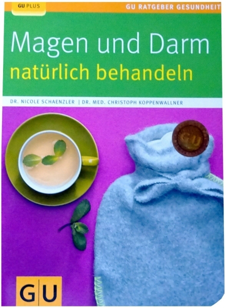 Magen und Darm natürlich behandeln von Dr. Nicole Schaenzler, Dr. med. Christoph Koppenwallner